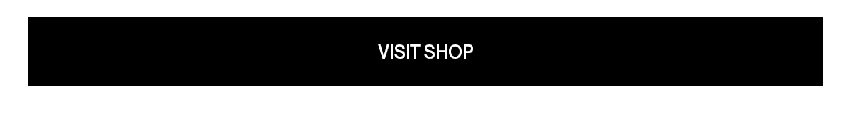 VISIT SHOP