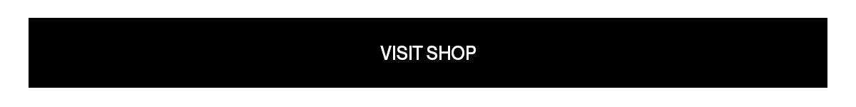 VISIT SHOP