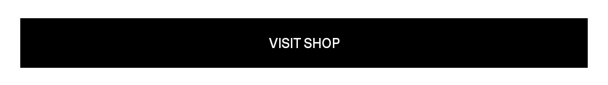 VISIT SHOP