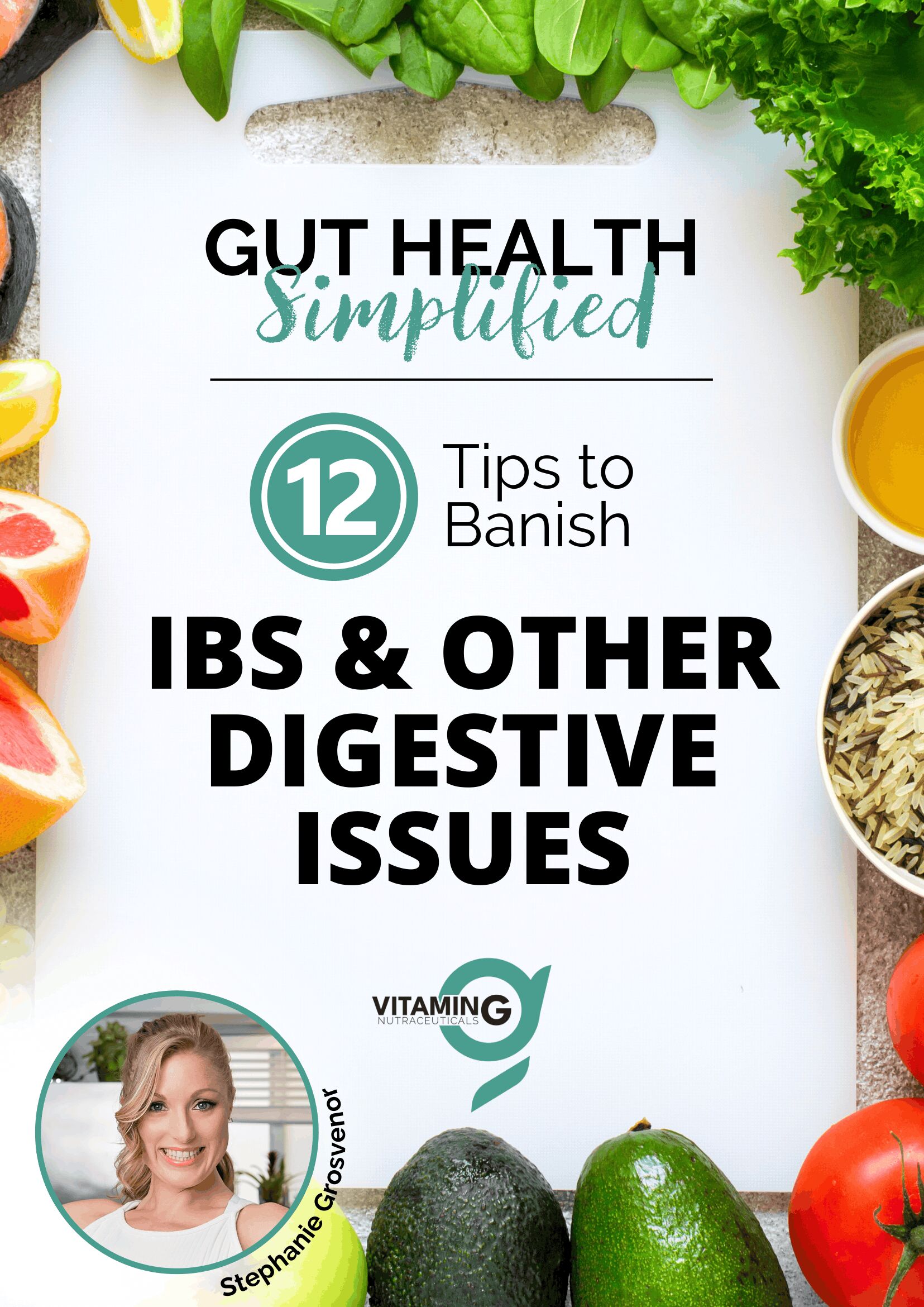 Gut Health Simplified — 12 Tips to Banish IBS & Other Digestive Issues