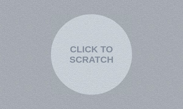 CLICK TO SCRATCH